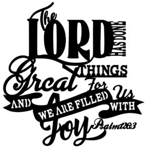 The Lord has done Great Things....Psalm 126:3